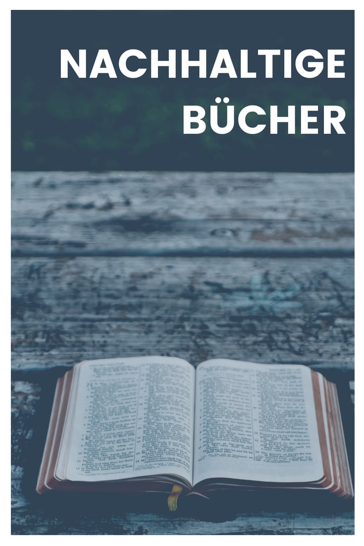 Nachhaltige Bücher Nachhaltige Bücher zum Lesen. Lesenswerte Bücher zum Thema Plastikfrei Leben ohne Plastik, Zero Waste und vielem mehr.