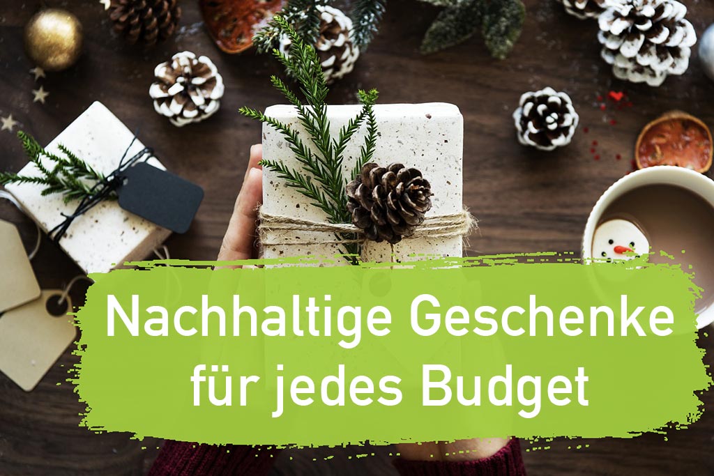 Die Besten Nachhaltige Geschenke - Für Jedes Budget I EcoYou