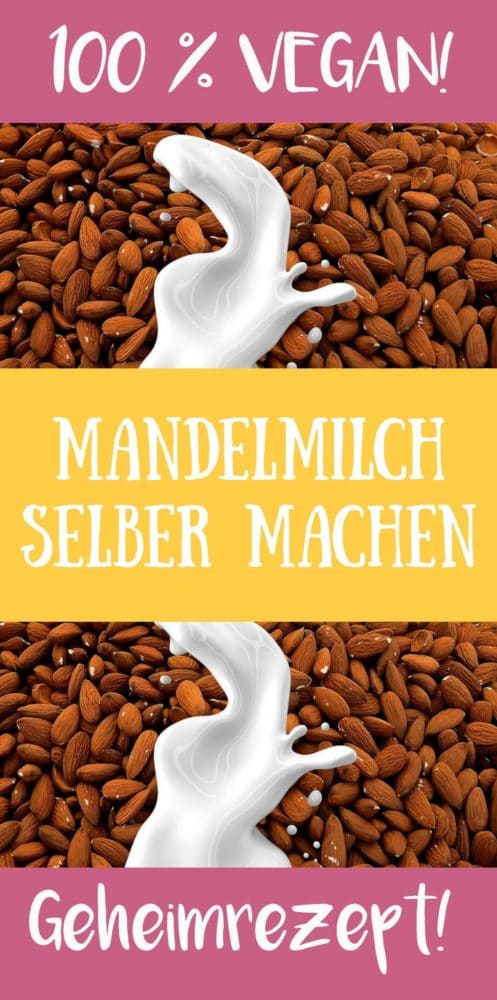 Mandelmilch selber machen Rezept Kuhmilch Alternative Milch Vegane Rezepte Ideen DIY Milch 