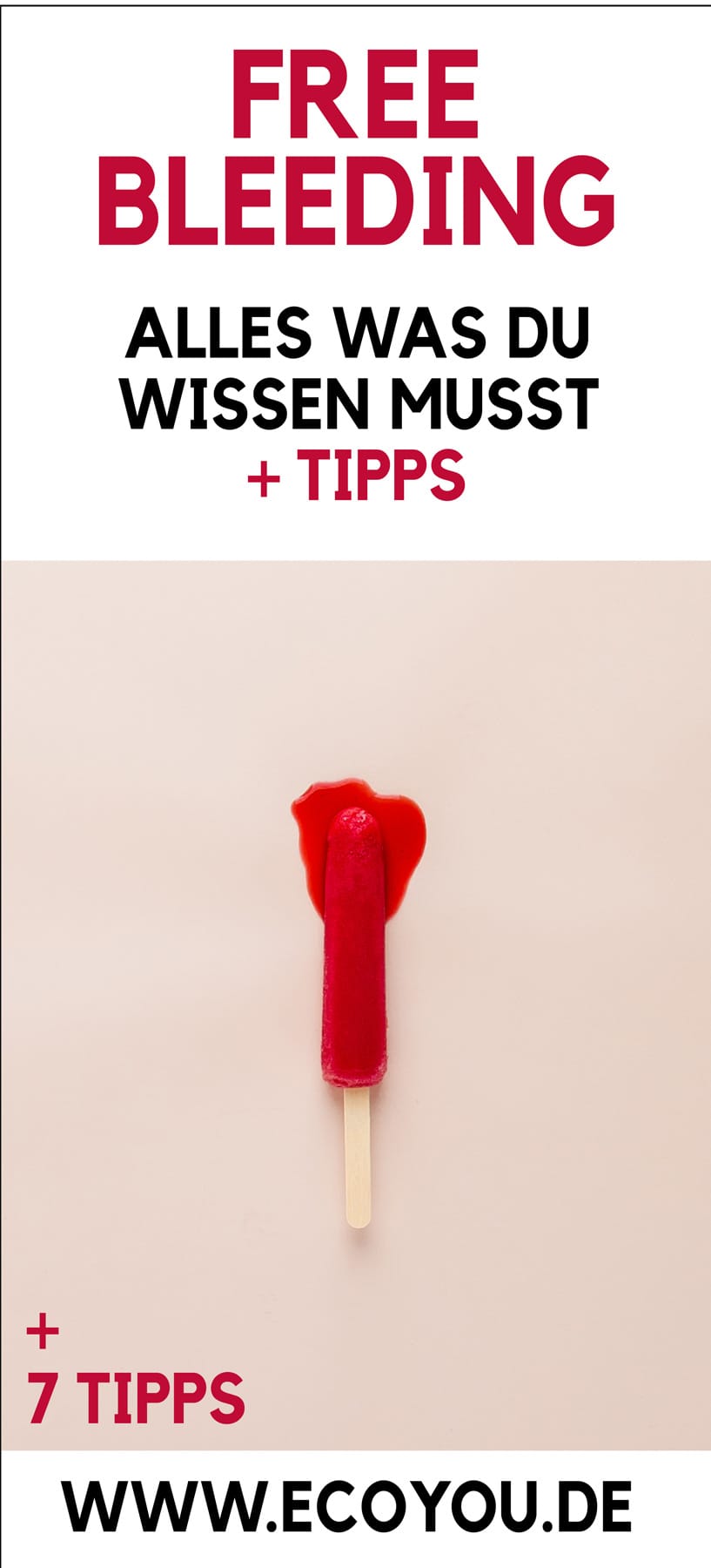 Free Bleeding – Alles was du wissen musst Free Bleeding Definition Menstruation Tage Periode Zero Waste Plastikfrei Leben ohne Plastik