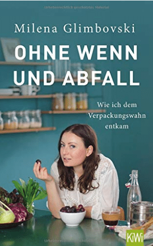 Ohne Wenn und Abfall Ohne Wenn und Abfall Nachhaltige Bücher Milena Glimbovski Nachhaltigkeit
