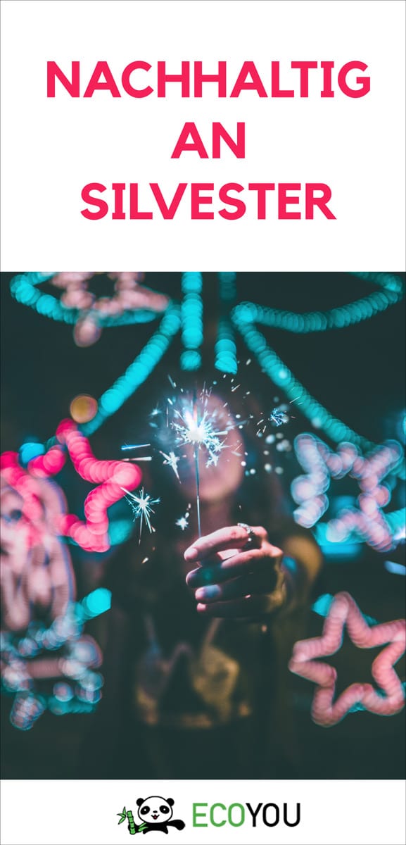 silvester-nachhaltig-gestalten Silvester Nachhaltig gestalten - Mit oder ohne Feuerwerk?