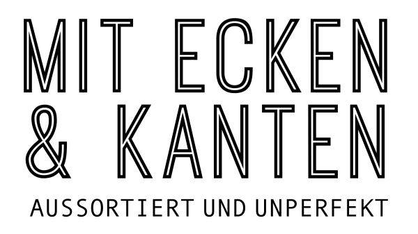 mit ecken kanten
